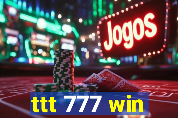 ttt 777 win